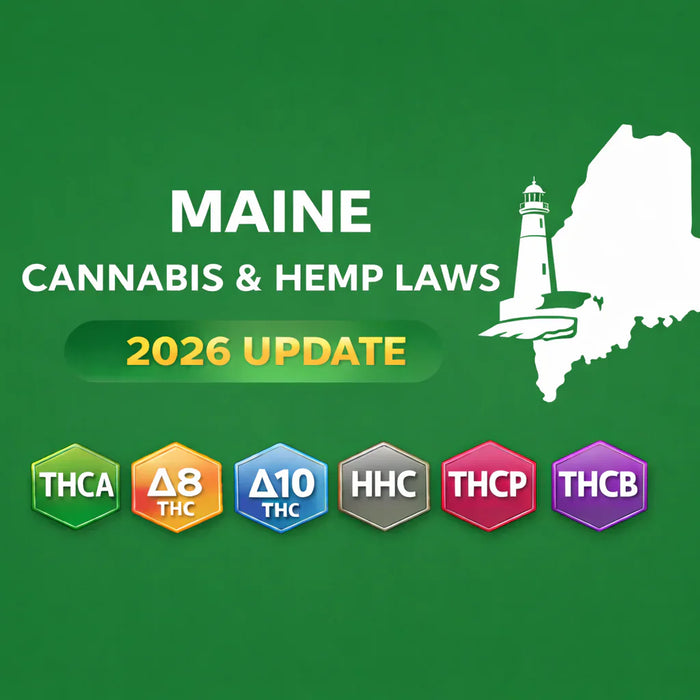 Maine Cannabis & Hemp Laws (THCA, D8, D10, HHC, THCP, THCB) — 2026 Update